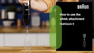 MultiQuick 9 | How to use the whisk attachment