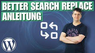 Better Search Replace Anleitung (WordPress-Plugin)