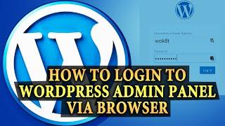 How to login to WordPress admin panel via browser?