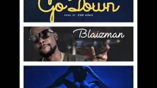 BLAIZMAN - Go Down