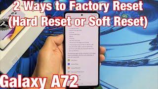 Galaxy A72: How to Factory Reset (2 Ways- Hard Reset or Soft Reset)
