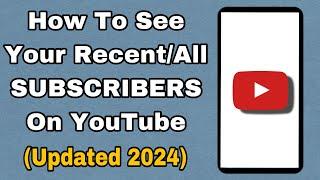 How To See Recent Subscribers On Youtube Using Your Phone