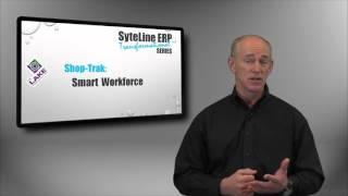 Smart Workforce [SyteLine ERP Transformational Series with Shop-Trak]