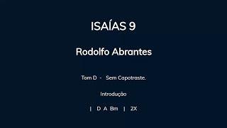 ISAÍAS 9, Rodolfo Abrantes - Cifra e Letra (Sem Capotraste)