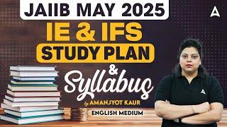  JAIIB May 2025 | IE & IFS Study Plan + Syllabus Breakdown  | Amanjyot Kaur