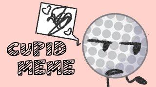 Cupid Meme(TWIN version)//BFB Tengolf.