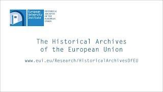 International Archives Day - The Historical Archives of the European Union