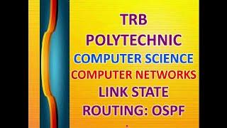 9. TRB Polytechnic Computer Science Computer Networks Link State Routing in Tamil|TRB CSE CN OSPF