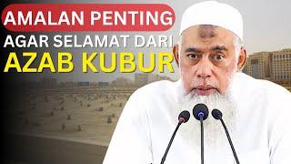 Amalan yang Menyelamatkan dari Siksa Kubur | Ustadz Yazid bin Abdul Qadir Jawas