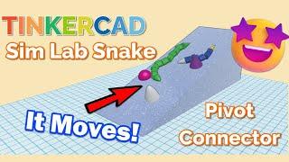 Make a Slithering Snake Tinkercad Sim Lab Pivot Connector! #stem