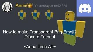 How to make Transparent Png Emoji in Discord? | Anna Tech