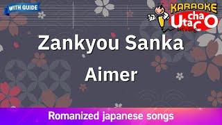 Zankyou Sanka – Aimer (Romaji Karaoke with guide)