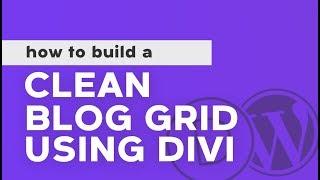Build a BLOG POST GRID | Divi Theme