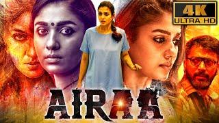 Airaa (4K ULTRA HD) - नयनतारा की हॉरर एक्शन थ्रिलर फुल मूवी | Kalaiyarasan, Yogi Babu