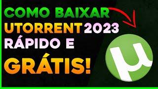 Como Baixar e Instalar o uTorrent 2023 - (Fácil e Rápido)