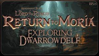 Exploring Dwarrowdelf in Return to Moria - Let's Play & Tutorial // EP25