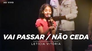 Letícia Vitória | Vai Passar / Não Ceda (Ao Vivo)