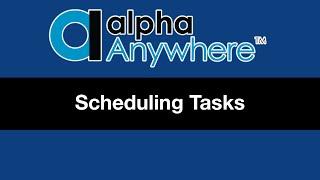 Scheduling Tasks in Alpha Anywhere