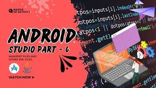 Android Studio tutorial for beginners | Acitvity Basics |  Manifest files |  Android studio Part - 6