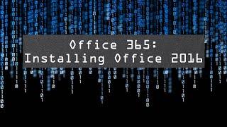 Installing Office 2016 from Office 365