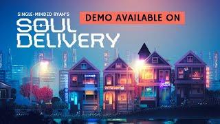 Soul Delivery Demo releases trailer 02