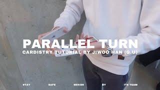 PARALLEL TURN // CARDISTRY TUTORIAL // ITS TEAM