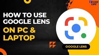 Discover the Power of Google Lens on PC!