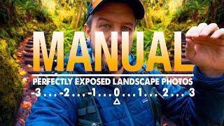 How to Easily Master MANUAL MODE for Perfectly EXPOSED Landscape Photos