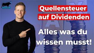 Neue Möglichkeit der Erstattung! | Alles was du über Quellensteuer auf Dividenden wissen musst