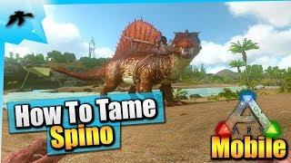 Ark Survival Evolved Mobile| How To Tame A Spino Solo(Easy!)| iOS/Android Total Beginner's Guide