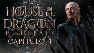 HOUSE OF THE DRAGON: ¿FUE LO QUE ESPERÁBAMOS? | DEBATE  Capitulo 4 Temporada 2 