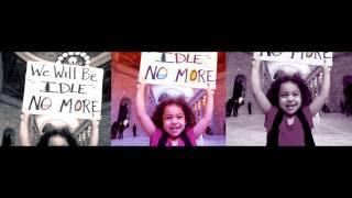 Idle No More -  Available On iTunes