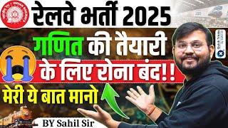 Railway Exams 2025| Maths Best Strategy | Score Full in Railway Maths| Best Study Plan |by Sahil sir