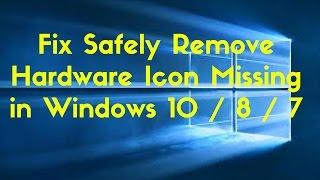 Fix Safely Remove Hardware Icon Missing in Windows 10 / 8 / 7