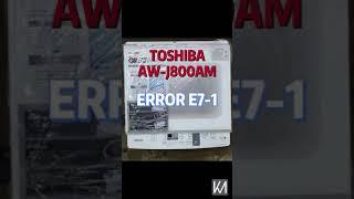 HOW TO RESET TOSHIBA WASHING MACHINE PCB BOARD ERROR E7-1( AW-J800AM )