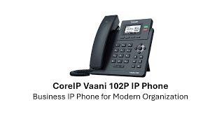 CoreIP Vaani 102P IP Telephone / SIP Telephone / VoIP Telephone