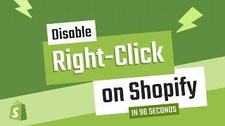 Disable right-click on your Shopify store in 96 Seconds