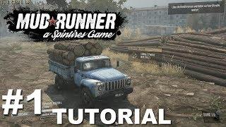 Spintires: MudRunner | #1 First Gameplay - Tutorial