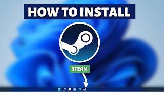 How to Install Steam on Windows 11 - Steam Installation Tutorial