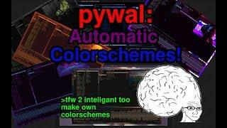 Pywal: Automatic Colorschemes! (I can't stop playing with this...)