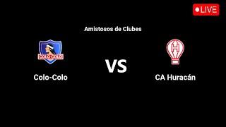 Colo Colo vs Huracán En Vivo | Serie Río de la Plata 2025 Partido En Vivo