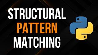 Structural Pattern Matching in Python: Not Your Average Switch-Case