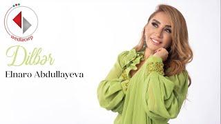 Elnarə Abdullayeva - Dilbər