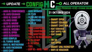 UPDATE CONFIG HC || AXIS GAME, XL, INDOSAT, TELKOMSEL, B.YU, SMARTFREN || 21 OKT 2024