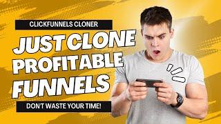 Clone Profitable Sales Funnels Even If You're A Beginner!