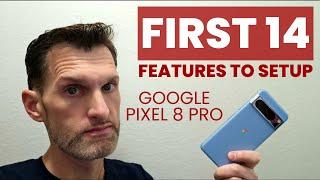 Google Pixel 8 Pro First 14 Tips & Tricks To Activate + Best AI Features Video Boost Pro Camera