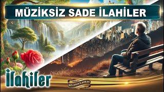 Yürü dünya yalancısın / Müziksiz en güzel sade ilahiler / Ağlatan İlahiler