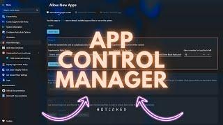 Introducing AppControl Manger - New Modern Solution for App Control in Windows