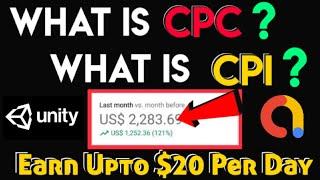 Earn $20 to $40 Per Day With Unity Ads || Admob || CPC Vs CPI || #TechTuberTV