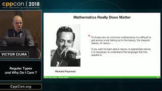 CppCon 2018: Victor Ciura “Regular Types and Why Do I Care ?”